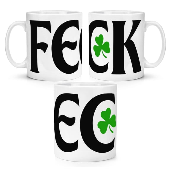 Feck Wrap Around Text 11oz Mug Cup Ireland Irish Feck Off Rude Joke Slang Birthday