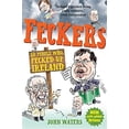 thumbnail image 1 of Pre-Owned Feckers: 50 People Who Fecked Up Ireland (Paperback) 1849016879 9781849016872, 1 of 1