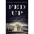 thumbnail image 1 of Pre-Owned Fed Up: An Insider's Take on Why the Federal Reserve Is Bad for America (Hardcover) 0735211655 9780735211650, 1 of 1