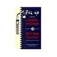thumbnail image 1 of Pre-Owned Fed Up With the Legal System?: What's Wrong & How to Fix It Paperback, 1 of 1