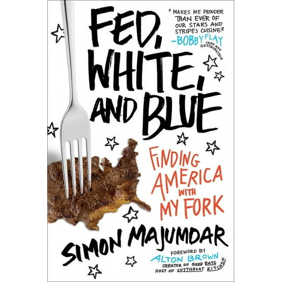 Fed, White, and Blue: Finding America with My Fork, (Paperback)