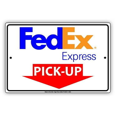 FedEx Express Mail With Graphic Pick-Up Here Postal Service Caution Warning Notice Aluminum Metal Sign 8"x12" Plate