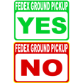 thumbnail image 1 of FedEx Ground Pickup No Pick-Up Yes Pick Up Sign Two Sided, 1 of 1