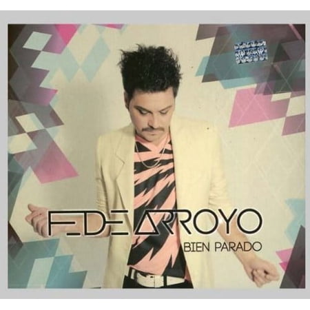 Fede Arroyo - Bien Parado - Music & Performance - CD