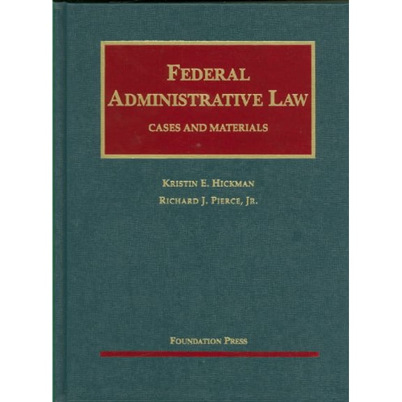 Pre-Owned Federal Administrative Law, Cases and Materials (University Casebook Series)