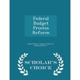 thumbnail image 1 of Federal Budget Process Reform - Scholar's Choice Edition (Paperback), 1 of 1