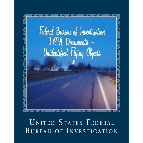 Federal Bureau of Investigation Foia Documents - Unidentified Flying Objects