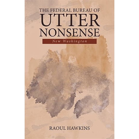 The Federal Bureau of Utter Nonsense (Paperback)