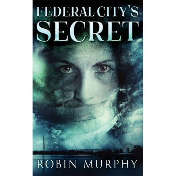 Marie Bartek & the Sips Team Federal City's Secret, Book 3, (Hardcover)