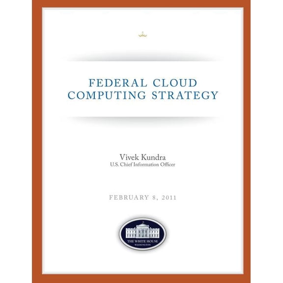 Federal Cloud Computing Strategy (Paperback)