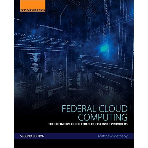 Pre-Owned Federal Cloud Computing: The Definitive Guide for Cloud Service Providers Paperback
