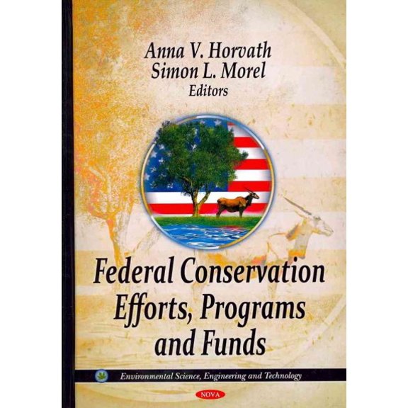 Federal Conservation Efforts, Programs and Funds