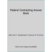 Pre-Owned Federal Contracting Answer Book (Hardcover) 1567261051 9781567261059