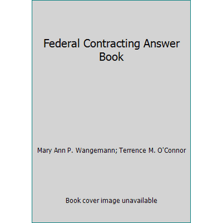 Pre-Owned Federal Contracting Answer Book (Hardcover) 1567261051 9781567261059