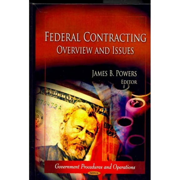 Federal Contracting : Overview and Issues