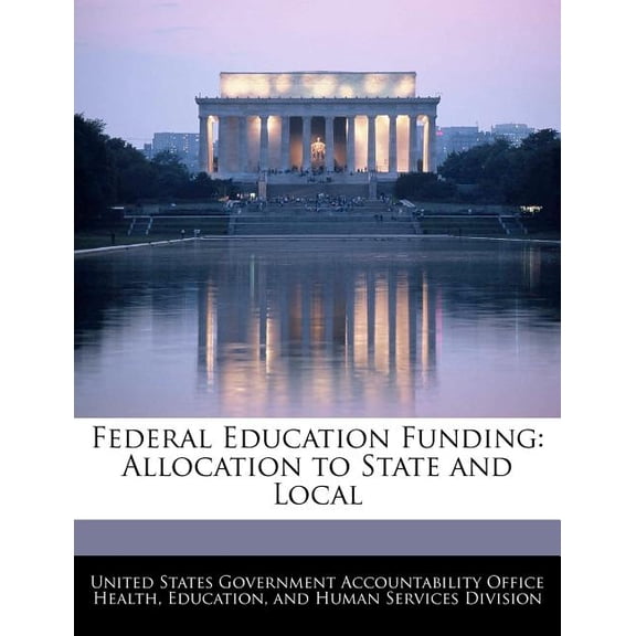 Federal Education Funding : Allocation to State and Local (Paperback)