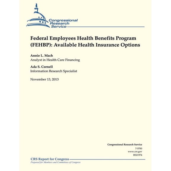 Federal Employees Health Benefits Program (Fehbp) : Available Health Insurance Options