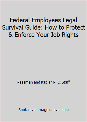 Pre-Owned Federal Employees Legal Survival Guide: How to Protect and ...