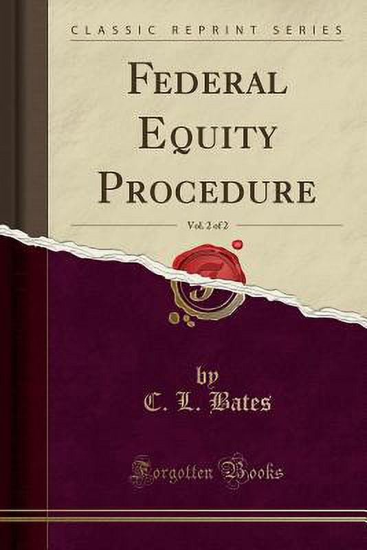 Federal Equity Procedure, Vol. 2 of 2 (Classic Reprint)