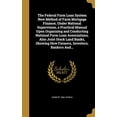 thumbnail image 1 of The Federal Farm Loan System New Method of Farm Mortgage Finance, Under National Supervision, a Practical Manual Upon Organizing and Conducting . How Farmers, Investors, Bankers And. Hardcover H, 1 of 1