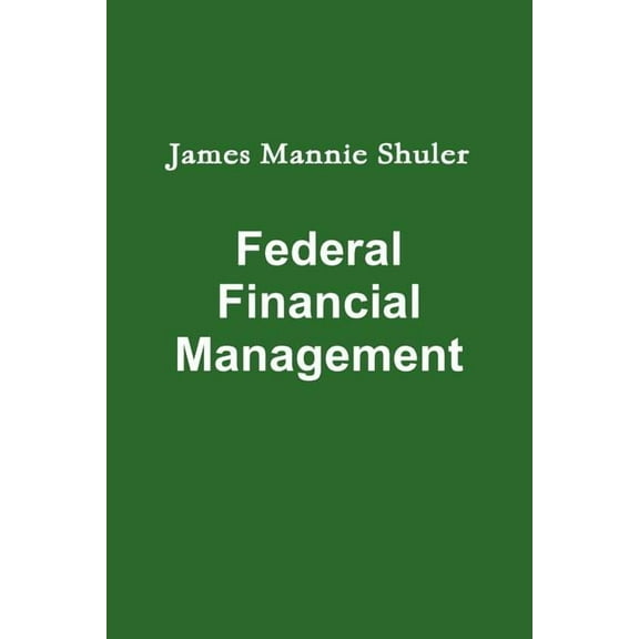 Federal Financial Management (Paperback)