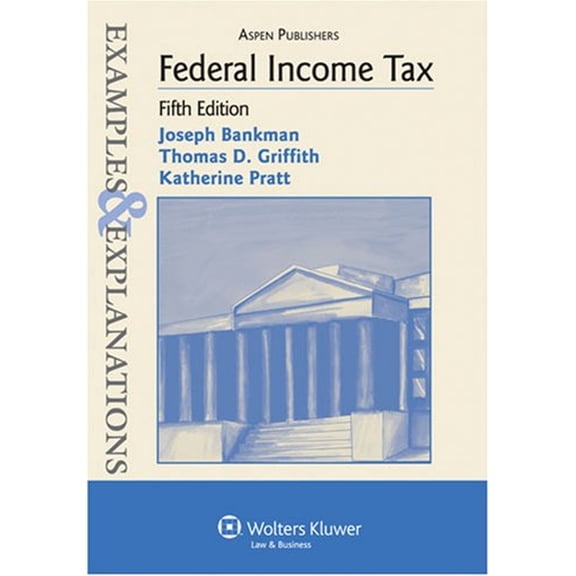 Pre-Owned Federal Income Tax (Examples & Explanations) (Paperback) 0735565333 9780735565333