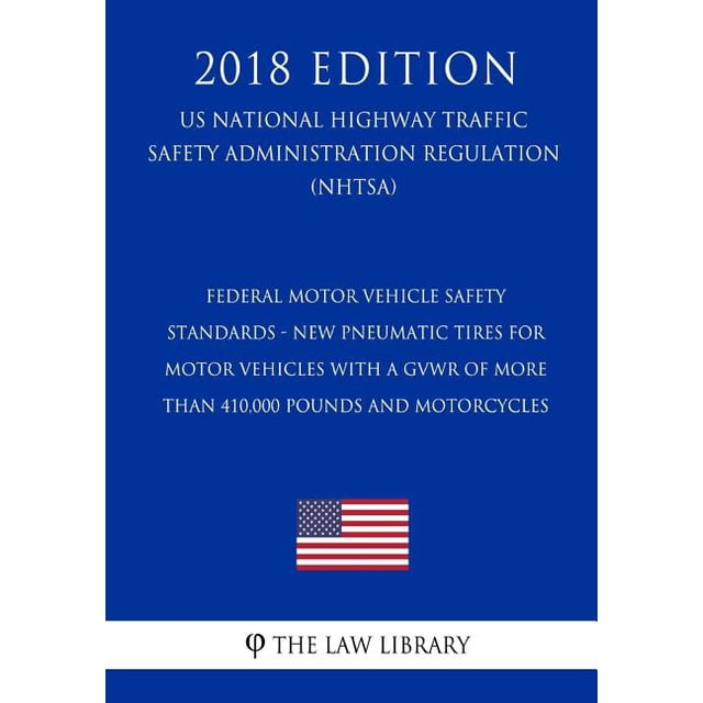 Federal Motor Vehicle Safety Standards - New Pneumatic Tires for Motor ...