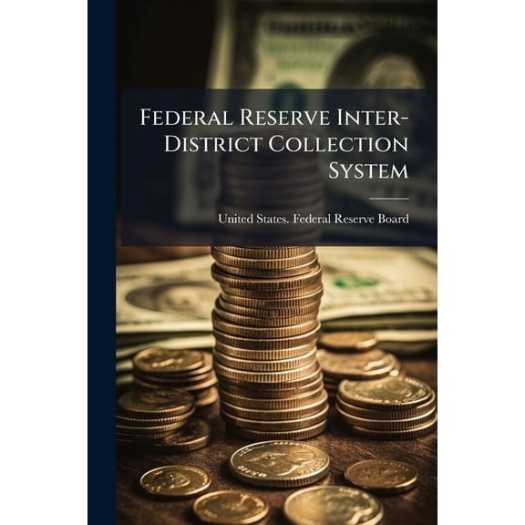 Federal Reserve Inter-District Collection System (Paperback)
