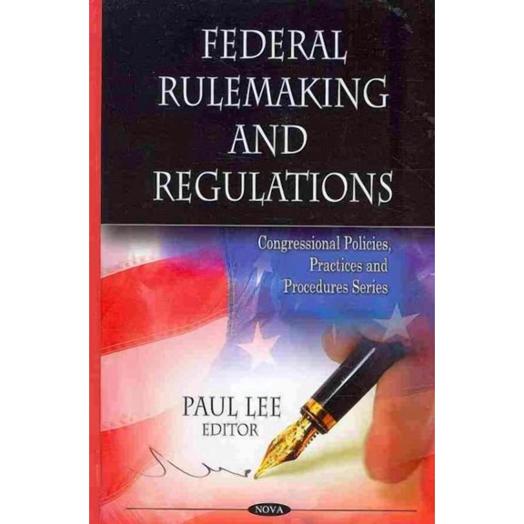 Federal Rulemaking and Regulations