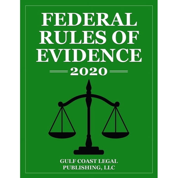 Federal Rules and Legislation: Federal Rules of Evidence 2020: Expanded Edition with Cross References to the FRE and FRCP (Paperback)