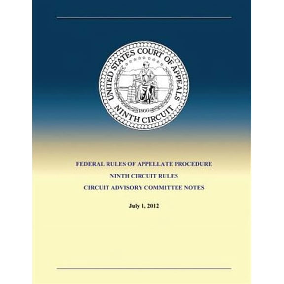 Federal Rules of Appellate Procedure Ninth Circuit Rules Circuit Advisory Committee Notes
