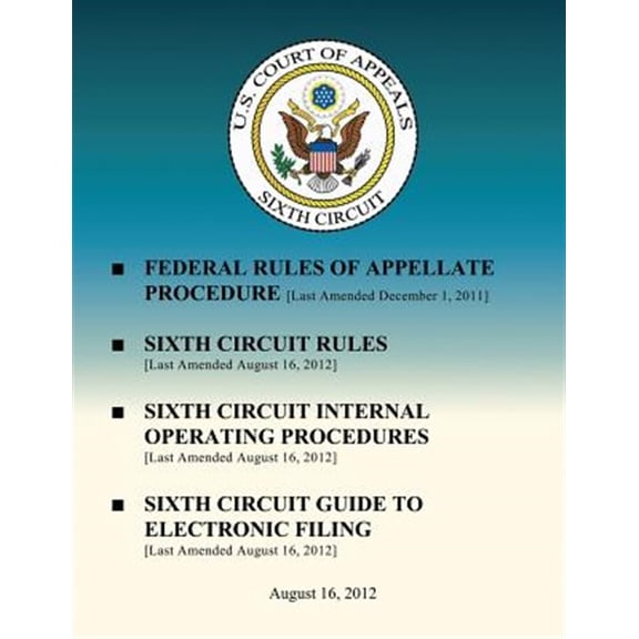 Federal Rules of Appellate Procedure: Sixth Circuit Rules (Paperback)