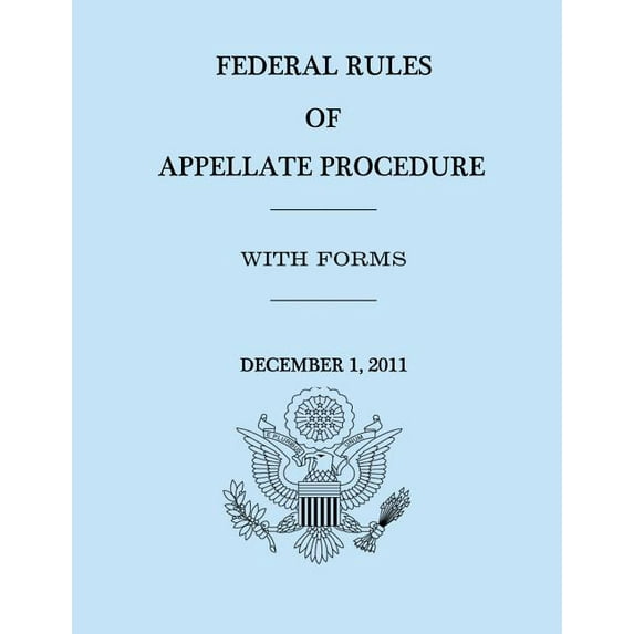 Federal Rules of Appellate Procedure - With Forms - December