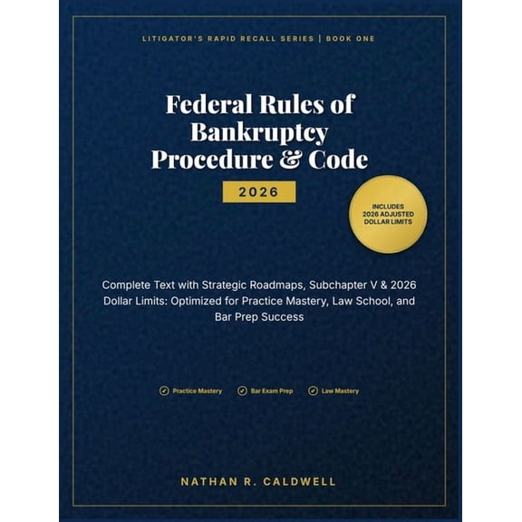 Federal Rules of Bankruptcy Procedure & Code 2026: Complete Text with Strategic Roadmaps, Subchapter V & 2026 Dollar Lim, (Paperback)