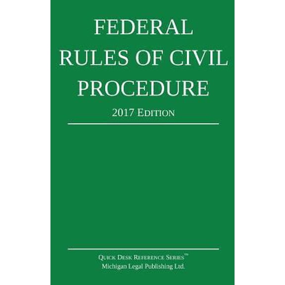Pre-Owned Federal Rules of Civil Procedure; 2017 Edition (Paperback) 1942842104 9781942842101