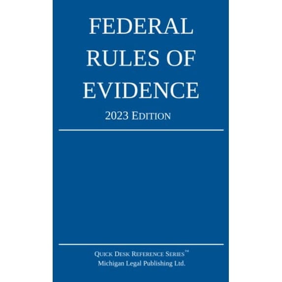 Pre-Owned Federal Rules of Evidence; 2023 Edition: With Internal Cross-References (Paperback) 1640021272 9781640021273