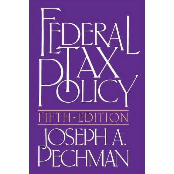 Pre-Owned Federal Tax Policy (Paperback) by Joseph a Pechman