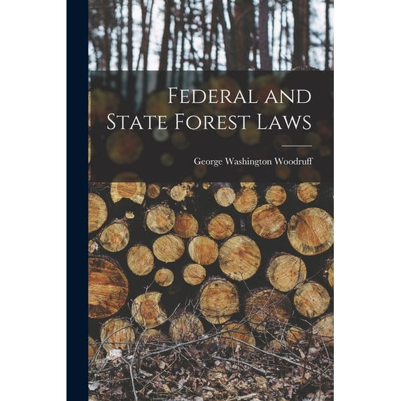 Federal and State Forest Laws, (Paperback)