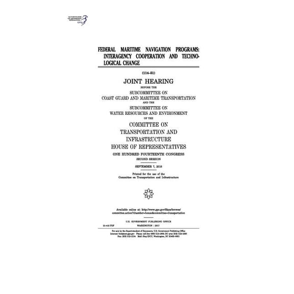 Federal maritime navigation programs: interagency cooperation and technological change: joint hearing before the Subcommittee on Coast Guard and Maritime Transportation and the Subcommittee on Water R