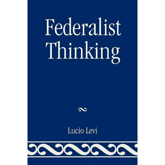 Federalist Thinking (Paperback)