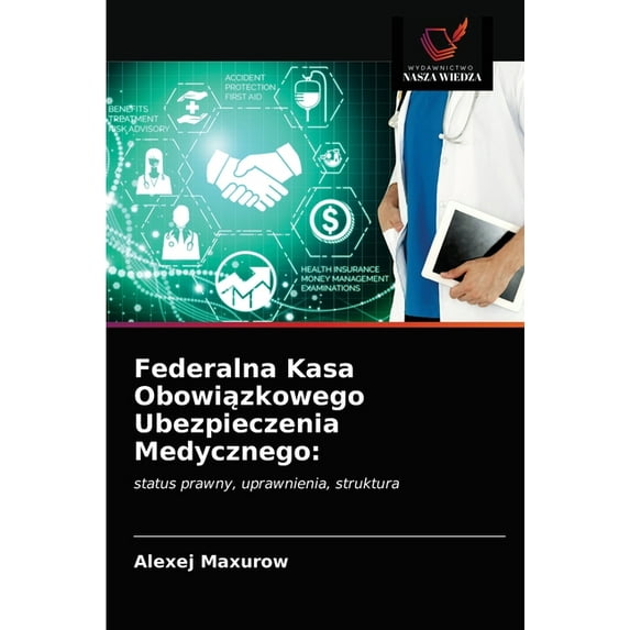 Federalna Kasa Obowiązkowego Ubezpieczenia Medycznego (Paperback)