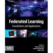 Federated Learning Foundations and Applications, Paperback