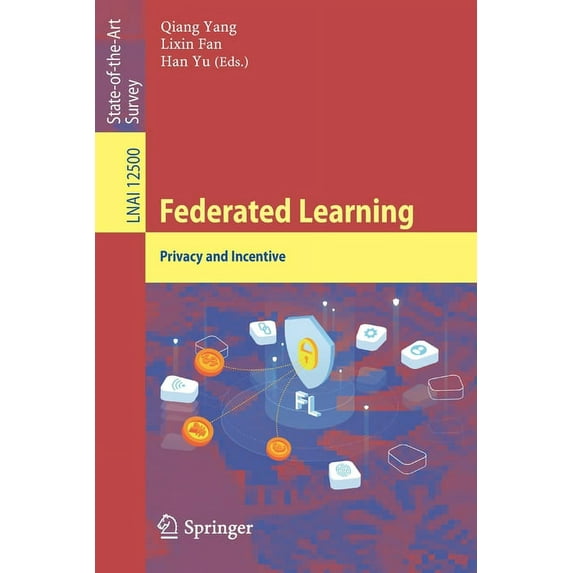 Federated Learning: Privacy and Incentive, (Paperback)