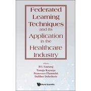 Federated Learning Techniques & Appln Healthcare Industry, Hardcover