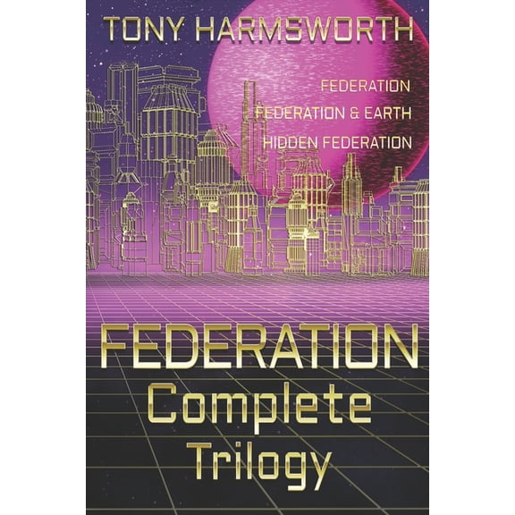 Federation Trilogy: FEDERATION Complete Trilogy (Paperback)