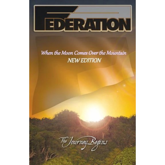 Federation: When the Moon Comes Over the Mountain, New Edition (Paperback)