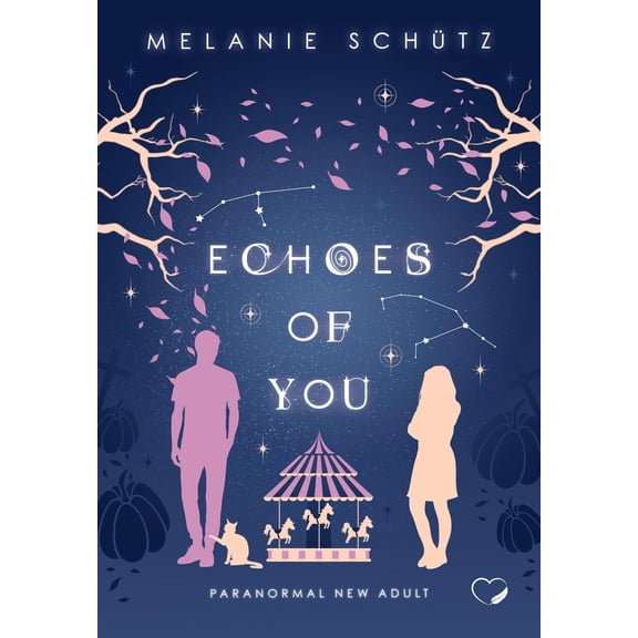 Federherz Verlag GmbH,Melanie Schtz Echoes of You: Paranormal New Adult (Paperback)