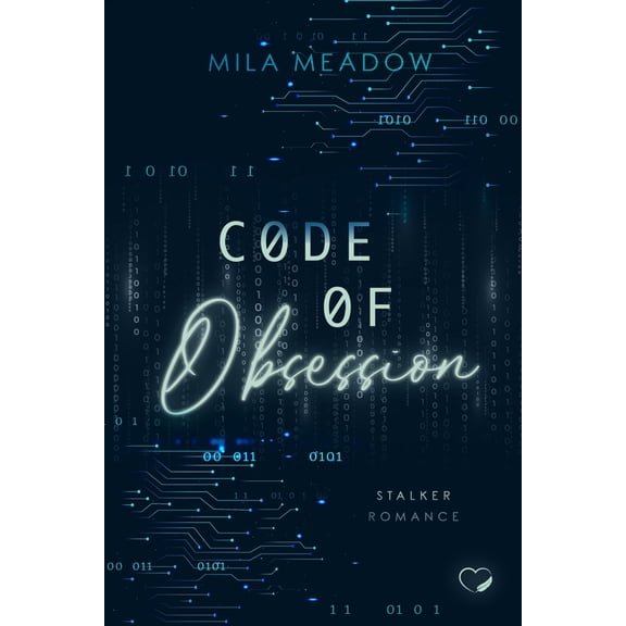 Federherz Verlag GmbH,Mila Meadow Code of Obsession: Stalker Romance (Paperback)