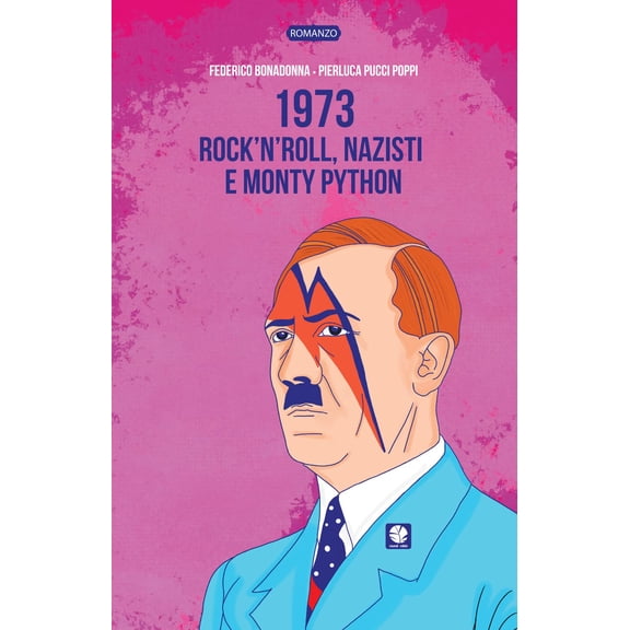 Federico Bonadonna,Pierluca Pucci Poppi 1973. Rocknroll, nazisti e Monty Python (Paperback)