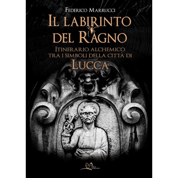 Federico Marruc Il labirinto del ragno. Itinerario alchemico tra i simboli della ci (Paperback)